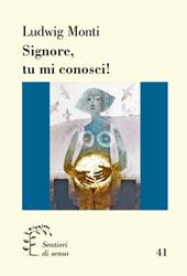 Signore, tu mi conosci! Commento al salmo 139