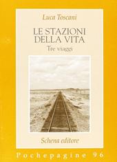 Le stazioni della vita. Tre viaggi