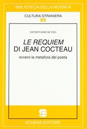 Le requiem di Jean Cocteau ovvero la metafora del poeta