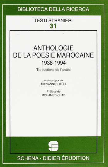 Anthologie de la poésie marocaine (1938-1994)  - Libro Schena Editore 1999, Biblioteca della ricerca. Testi stranieri | Libraccio.it