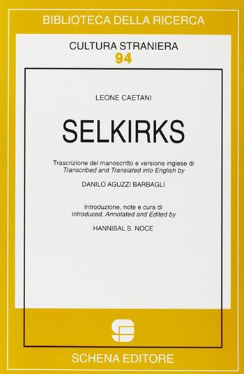 Selkirks - Leone Caetani - Libro Schena Editore 1999, Biblioteca della ricerca. Cult. straniera | Libraccio.it