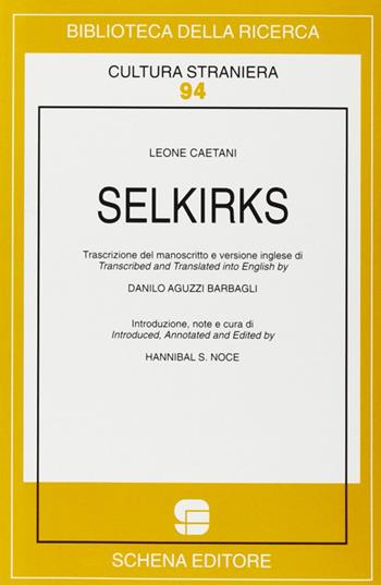 Selkirks - Leone Caetani - Libro Schena Editore 1999, Biblioteca della ricerca. Cult. straniera | Libraccio.it
