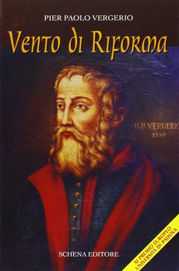 Vento di riforma - P. Paolo Vergerio - Libro Schena Editore 2000 | Libraccio.it