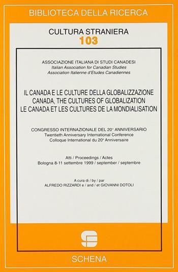Il Canada e le culture della globalizzazione  - Libro Schena Editore 2001, Biblioteca della ricerca. Cult. straniera | Libraccio.it
