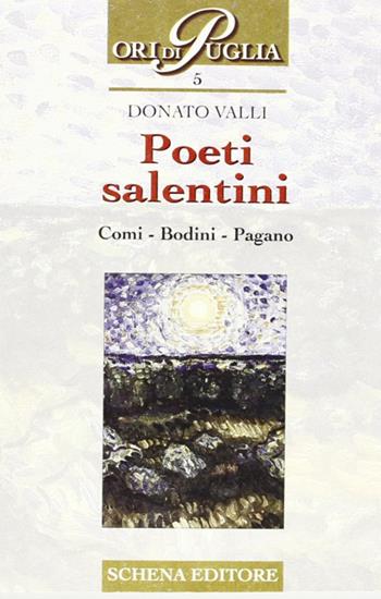 Poeti salentini - Donato Valli - Libro Schena Editore 2000, Ori di Puglia | Libraccio.it
