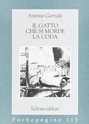 Il gatto che si morde la coda - Antonio Gurrado - Libro Schena Editore 2001, Pochepagine | Libraccio.it
