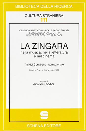 La zingara. Nella musica, nella letteratura e nel cinema  - Libro Schena Editore 2003, Biblioteca della ricerca. Cult. straniera | Libraccio.it