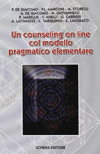 Un counseling on line col modello pragmatico elementare  - Libro Schena Editore 2002 | Libraccio.it