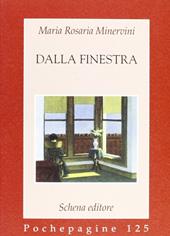 Dalla finestra