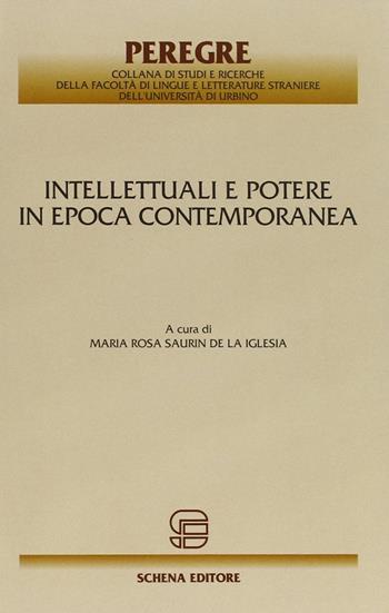 Intellettuali e potere in epoca contemporanea  - Libro Schena Editore 2002, Peregre | Libraccio.it