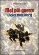 Mai più guerre (Never more wars) - Agostino Bonadeo - Libro Schena Editore 2003 | Libraccio.it