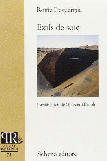 Exils de soie - Rome Deguergue - Libro Schena Editore 2003, Poesia e racconto | Libraccio.it