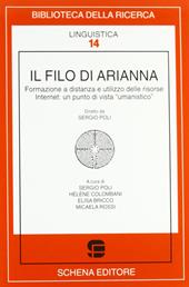 Il filo di Arianna. Formazione a distanza e utilizzo delle risorse Internet: un punto di vista «umanistico»