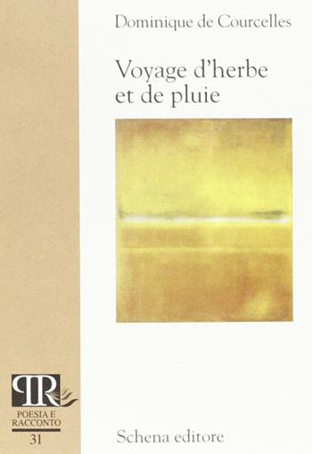 Voyage d'herbe et de pluie - Dominique de Courcelley - Libro Schena Editore 2004, Poesia e racconto | Libraccio.it