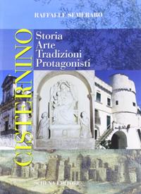 Cisternino. Storia, arte, tradizioni, protagonisti - Raffaele Semeraro - Libro Schena Editore 2005, Biblioteca della ricerca. Puglia storica | Libraccio.it
