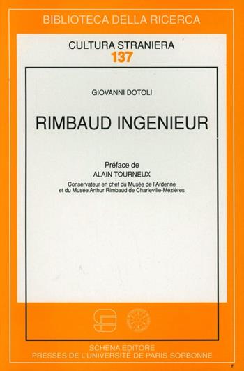 Rimbaud ingénieur - Giovanni Dotoli - Libro Schena Editore 2005, Biblioteca della ricerca. Cult. straniera | Libraccio.it