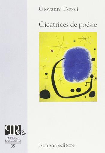 Cicatrices de poésie - Giovanni Dotoli - Libro Schena Editore 2005, Poesia e racconto | Libraccio.it