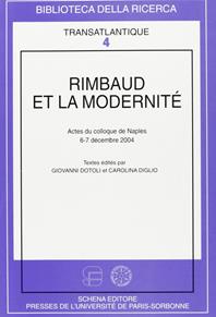 Rimbaud et la modernité  - Libro Schena Editore 2005, Biblioteca della ricerca.Transatlantique | Libraccio.it