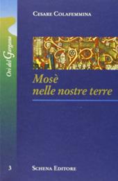 Mosè nelle nostre terre