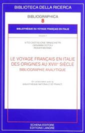 Le voyage français en Italie. Des origines au XVIIIe siècle. Bibliographie analytique