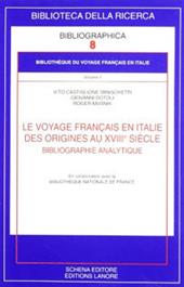 Le voyage français en Italie. Des origines au XVIIIe siècle. Bibliographie analytique