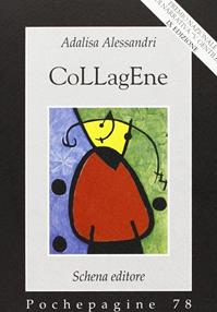 Collagene - Adalisa Alessandri - Libro Schena Editore 2006, Pochepagine | Libraccio.it
