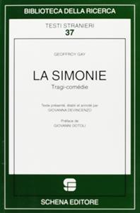 La simonie. Tragi-comédie - Geoffroy Gay - Libro Schena Editore 2007, Biblioteca della ricerca. Testi stranieri | Libraccio.it