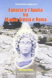 Egnazia e l'Apulia tra Magna Grecia e Roma