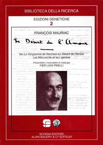 Le désert de l'amour - François Mauriac - Libro Schena Editore 2008, Biblioteca della ricerca. Ediz. genetiche | Libraccio.it