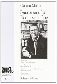 Femme sans fin-Donne senza fine. Testo francese a fronte - Gaston Miron - Libro Schena Editore 2008, Poesia e racconto | Libraccio.it