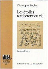 Les étoiles tomberont du ciel - Christophe Boubal - Libro Schena Editore 2008, Poesia e racconto | Libraccio.it
