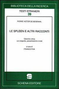 Lo spleen e altri racconti - Pierre-Victor de Besenval - Libro Schena Editore 2008, Biblioteca della ricerca. Testi stranieri | Libraccio.it