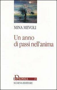 Un anno di passi nell'anima - Mina Mevoli - Libro Schena Editore 2008, Polimnia | Libraccio.it