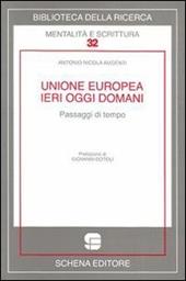 Unione Europea ieri oggi domani. Passaggi di tempo