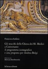 Gli stucchi della chiesa dei SS. Medici a Conversano. Il programma iconografico e una proposta per Andrea Bolgi