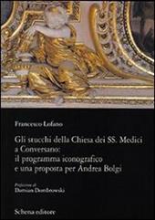 Gli stucchi della chiesa dei SS. Medici a Conversano. Il programma iconografico e una proposta per Andrea Bolgi