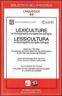 Lexiculture et lexixographie européenne bilingue-Lessicultura e lessicografia europea bilingue  - Libro Schena Editore 2010, Biblioteca della ricerca. Linguistica | Libraccio.it