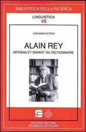 Alain Rey. Artisan et savant du dictionnaire