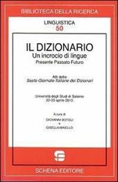 Il dizionario. Un incrocio di lingue. Presente passato futuro