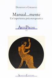 Manual... mente. Un'esperienza psicoterapeutica