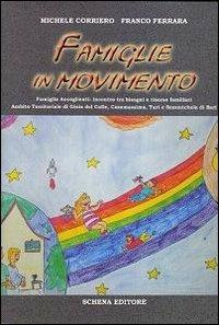 Famiglie in movimento - Michele Corriero, Franco Ferrara - Libro Schena Editore 2011 | Libraccio.it