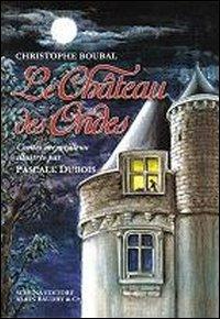 Le chateau des Ondes - Christophe Boubal - Libro Schena Editore 2012, Poesia e racconto | Libraccio.it