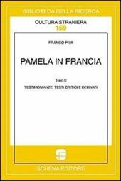 Pamela in Francia. Ediz. multilingue. Vol. 2: Testimonianze, testi critici e derivati.