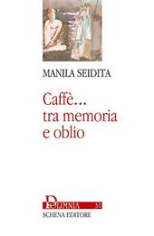 Caffè... Tra memoria e oblio