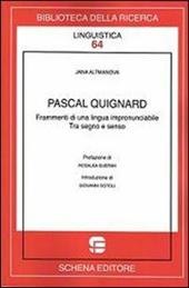 Pascal Quignard. Frammenti di una lingua impronunciabile