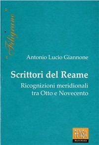 Scrittori del reame. Ricognizioni meridionali tra Otto e Novecento - Antonio L. Giannone - Libro Pensa Multimedia 1999, Filigrane | Libraccio.it