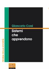 Sistemi che apprendono. Studio sull'idea di riforma nel sistema dell'educazione - Giancarlo Corsi - Libro Pensa Multimedia 1997, Teoria della società | Libraccio.it