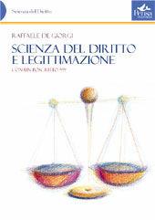 Scienza del diritto e legittimazione. Con poscritto 1998 - Raffaele De Giorgi - Libro Pensa Multimedia 1998, Scienza del diritto | Libraccio.it