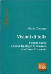 Visioni di folla. Scienze nuove e nuove tipologie di romanzo fra Otto e Novecento