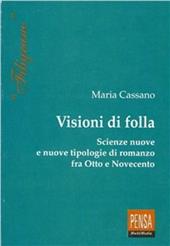 Visioni di folla. Scienze nuove e nuove tipologie di romanzo fra Otto e Novecento